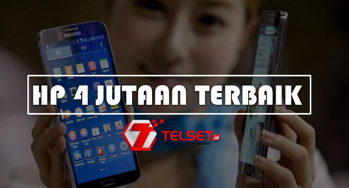 10 HP 4 Jutaan Terbaik Mei 2024, Spesifikasi dan Harga Terbaru